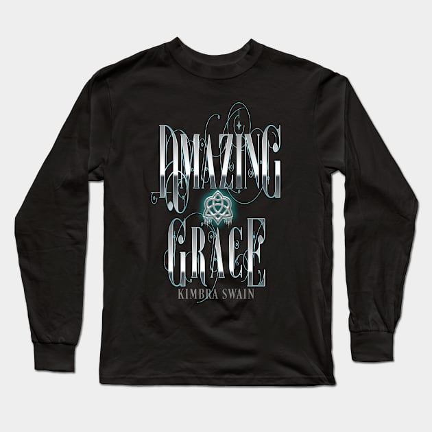 Amazing Grace Special Edition Long Sleeve T-Shirt by KimbraSwain